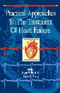 Practical Approaches to the Treatment of Heart Failure