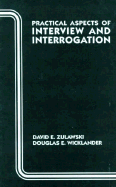 Practical Aspects of Interview and Interrogation