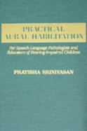 Practical Aural Habilitation: For Speech-Language Pathologists and Educators of Hearing-Impaired Children