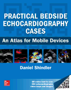 Practical Bedside Echocardiography Cases: An Atlas for Mobile Devices