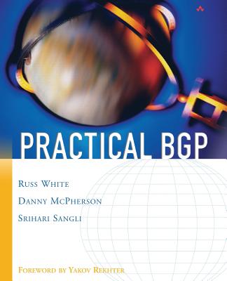 Practical BGP - White, Russ, and McPherson, Danny, and Sangli, Srihari