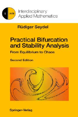 Practical Bifurcation and Stability Analysis: From Equilibrium to Chaos - Seydel, R, and Seydel, R]diger U, and Seydel, Rudiger