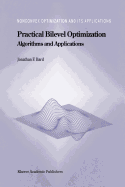 Practical Bilevel Optimization: Algorithms and Applications
