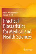 Practical Biostatistics for Medical and Health Sciences