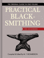 Practical Blacksmithing: The Original Classic in One Volume - Over 1,000 Illustrations