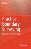 Practical Boundary Surveying: Legal and Technical Principles