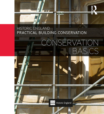 Practical Building Conservation: Conservation Basics - England, Historic