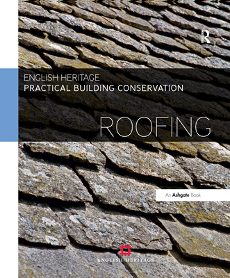 Practical Building Conservation: Roofing - England, Historic