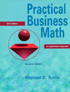 Practical Business Math: An Applications Approach