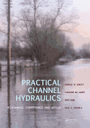 Practical Channel Hydraulics: Roughness, Conveyance, and Afflux
