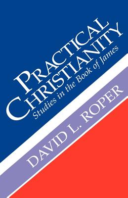 Practical Christianity - Roper, David L