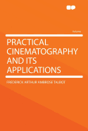 Practical Cinematography and Its Applications