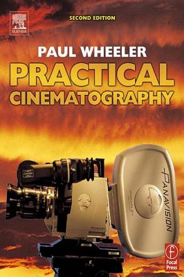 Practical Cinematography - Wheeler, Paul