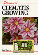 Practical Clematis Growing