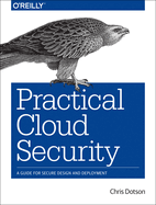 Practical Cloud Security: A Guide for Secure Design and Deployment