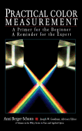 Practical Color Measurement: A Primer for the Beginner, a Reminder for the Expert