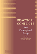 Practical Conflicts: New Philosophical Essays