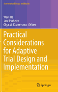 Practical Considerations for Adaptive Trial Design and Implementation