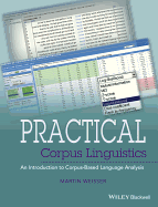 Practical Corpus Linguistics: An Introduction to Corpus-Based Language Analysis