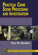 Practical Crime Scene Processing and Investigation