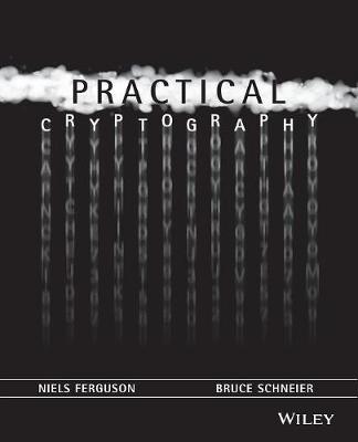Practical Cryptography - Ferguson, Niels, and Schneier, Bruce