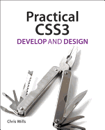 Practical CSS3: Develop and Design
