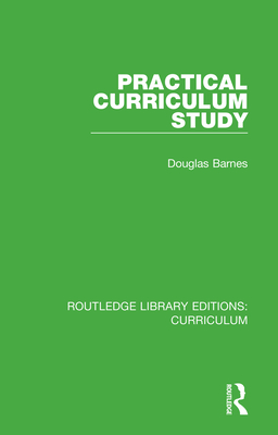 Practical Curriculum Study - Barnes, Douglas
