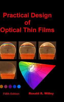 Practical Design of Optical Thin Films, Fifth Edition - Willey, Ronald R