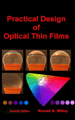 Practical Design of Optical Thin Films - Willey, Ronald R