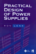 Practical Design Power Supplies - Lenk, Ron, and IEEE Power Electronics Society