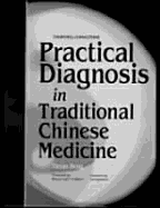 Practical Diagnosis in Traditional Chinese Medicine