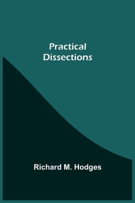 Practical Dissections - Hodges, Richard M