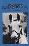 Practical dressage manual
