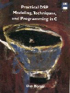 Practical DSP Modeling, Techniques, and Programming in C - Morgan, Don