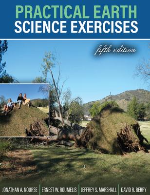 Practical Earth Science Exercises - Nourse, Jonathan A., and Berry, David R., and Marshall, Jeffrey S.