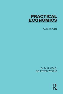 Practical Economics - Cole, G