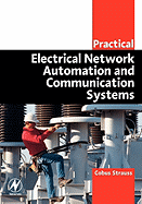 Practical Electrical Network Automation and Communication Systems
