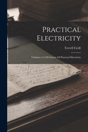 Practical Electricity: Volumes 2-3 of Library of Practical Electricity