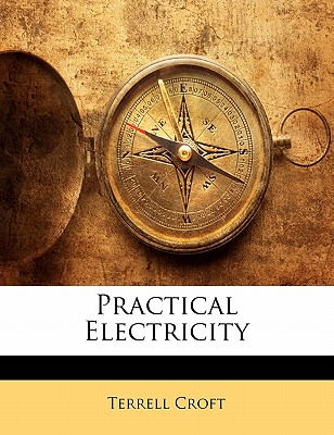 Practical electricity - Croft, Terrell