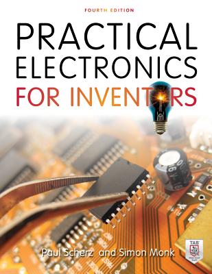 Practical Electronics for Inventors - Scherz, Paul, and Monk, Simon