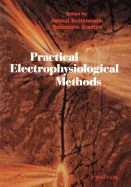 Practical Electrophysiological Methods: A Guide for in Vitro Studies in Vertebrate Neurobiology