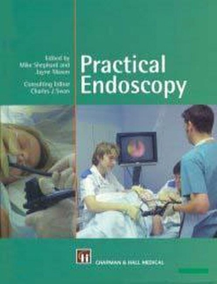 Practical Endoscopy - Shephard, Mike (Editor), and Mason, Jayne (Editor)