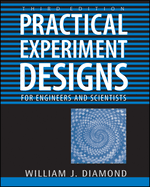 Practical Experiment Designs: For Engineers and Scientists