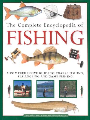 Practical Fishing Encyclopedia - Ford, Martin, and Gathercole, Peter, and Miles, Tony
