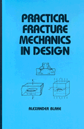 Practical Fracture Mechanics in Design