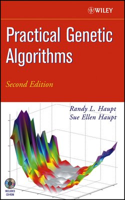 Practical Genetic Algorithms - Haupt, Randy L, PH.D., and Haupt, Sue Ellen, PH.D