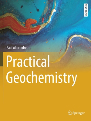 Practical Geochemistry - Alexandre, Paul