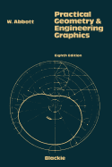 Practical Geometry and Engineering Graphics: A Textbook for Engineering and Other Students