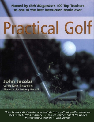 Practical Golf - Jacobs, John, and Bowden, Ken