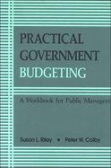 Practical Government Budgeting: A Workbook for Public Managers